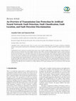 Research paper thumbnail of An Overview of Transmission Line Protection by Artificial Neural Network: Fault Detection, Fault Classification, Fault Location, and Fault Direction Discrimination