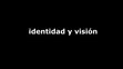 Research paper thumbnail of Identidad y visión (últimas reflexiones)