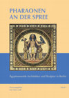 Research paper thumbnail of Pharaonen an der Spree: Ägyptisierende Architektur und Skulptur in Berlin Band 1