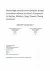 Research paper thumbnail of Should age-period-cohort analysts accept innovation without scrutiny? A response to Reither, Masters, Yang, Powers, Zheng and Land