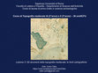 Research paper thumbnail of Corso di Topografia medievale Ia - Lezione 3: Gli strumenti della topografia medievale: le fonti cartografiche