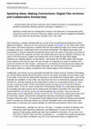 Research paper thumbnail of Sparking ideas, making connections: Digital Film Archives and collaborative scholarship