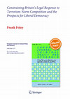 Research paper thumbnail of Constraining Britain’s Legal Response to Terrorism: Norm Competition and the Prospects for Liberal Democracy