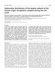 Research paper thumbnail of Subnuclear distribution of the largest subunit of the human origin recognition complex during the cell cycle