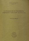 Research paper thumbnail of A Grammar of Wambaya, Northern Territory (Australia)