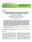 Research paper thumbnail of Revisiting Vygotsky's Concept of Zone of Proximal Development: Towards a Stage of Proximity 