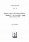 Research paper thumbnail of La Barcelona revolucionària i liberal: exaltats, milicians i conspiradors