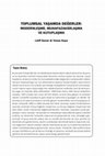 Research paper thumbnail of Toplumsal Yaşamda Değerler: Moderleşme, Muhafazakârlaşma ve Kutuplaşma