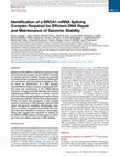 Research paper thumbnail of Identification of a BRCA1-mRNA splicing complex required for efficient DNA repair and maintenance of genomic stability.