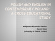 Research paper thumbnail of Polish and English in Contemporary Poland: A Cross-Educational Study