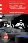 Research paper thumbnail of Preserving and Exhibiting Media Art: Challenges and Perspectives