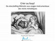 Research paper thumbnail of Crier au loup! Du storytelling aux usages instrumentaux des récits mimétiques