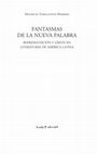 Research paper thumbnail of Fantasmas de la nueva palabra  Representación y límite en literaturas de América latina