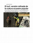 Research paper thumbnail of "El turf, versión refinada de la cultura ecuestre popular", Entrevista de Rogelio Demarchi, La Voz del Interior, 2015.