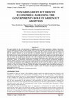 Research paper thumbnail of TOWARDS GREEN ICT DRIVEN ECONOMIES: ASSESSING THE GOVERNMENTS ROLE IN GREEN ICT ADOPTION