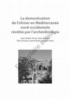 Research paper thumbnail of Terral J.-F., Newton C., Durand A., Bouby L. et Ivorra S.,  2012 La domestication de l’olivier en Méditerranée nord-occidentale révélée par l’archéobiologie, Breton C. et Bervillé A., (éd.) Histoire de l'olivier : l'arbre des temps, Versailles, Quae, pp.73-87 