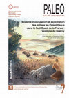 Research paper thumbnail of 2013 - Modalité d'occupation et exploitation des milieux au Paléolithique dans le Sud-Ouest de la France : l'exemple du Quercy - Settlement dynamics and environment ressources in the Paleolithic of Southwest France : the case of Quercy