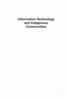 Research paper thumbnail of Information Technologies and Indigenous Communities