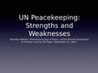 Research paper thumbnail of UN Peacekeeping: Strengths and Weaknesses