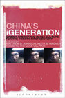 Research paper thumbnail of China's iGeneration: Cinema and Moving Image Culture for the Twenty-First Century