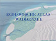 Research paper thumbnail of ECOLOGISCHE ATLAS WADDENZEE