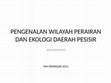 Research paper thumbnail of pengenalan wilayah perairan dan ekologi wilayah pesisir