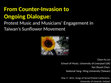 Research paper thumbnail of From Counter-Invasion to  Ongoing Dialogue:  Protest Music and Musicians’ Engagement in Taiwan’s Sunflower Movement 