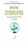 Research paper thumbnail of Avec les Créatures Pour une approche chrétienne de l'écologie