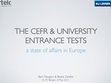 Research paper thumbnail of The CEFR & university entrance tests: a state of affairs in Europe