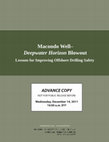 Research paper thumbnail of Macondo Well– Deepwater Horizon Blowout Lessons for Improving Offshore Drilling Safety ADVANCE COPY