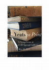 Research paper thumbnail of Yeats in Print 1889-1939