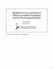 Research paper thumbnail of “Big Beat” Form as a Synthesis of EDM Accumulative Procedures and the Pop Song Spiral Model (Paper presented at "Over and Over: Repetition in Pop Music", University of Liège, 4-6.6.2015)