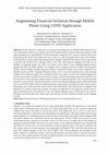 Research paper thumbnail of Augmenting Financial Inclusion through Mobile Phone Using USSD Application