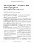 Research paper thumbnail of Lawrence J. Sanna and Norbert Schwarz - Metacognitive Experiences and Human Judgment