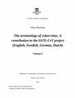 Research paper thumbnail of The terminology of cybercrime. A contribution to the IATE-CvT project (English, Swedish, German, Dutch)