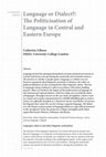 Research paper thumbnail of Language or Dialect?: The Politicisation of Language in Central and Eastern Europe