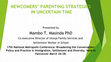 Research paper thumbnail of NEWCOMERS’ PARENTING STRATEGIES IN UNCERTAIN TIME