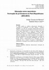 Research paper thumbnail of Educação como sacerdócio:  Formação de professores no Pará Republicano  (1891-1904)  