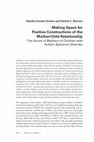 Research paper thumbnail of Making Space for Positive Constructions of the Mother-Child Relationship-The Voices of Mothers of Children withAutism Spectrum Disorder