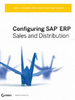 Research paper thumbnail of Confi guring SAP ® ERP Sales and Distribution