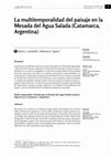 Research paper thumbnail of La multitemporalidad del paisaje en la Mesada del Agua Salada (Catamarca, Argentina). Lanzelotti, S. L. y R. C. Spano