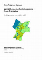 Research paper thumbnail of Jernalderens Jordbruksbosetning i Nord-trøndelag. Utvikling og testing av en prediktiv modell. 