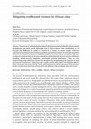 Research paper thumbnail of Mitigating conflict and violence in African cities