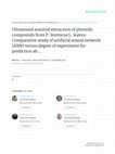 Research paper thumbnail of Ultrasound assisted extraction of phenolic compounds from P. lentiscus L. leaves: Comparative study of artificial neural network (ANN) versus degree of experiment for prediction ability of phenolic compounds recovery