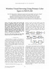 Research paper thumbnail of Wireless Visual-Servoing Using Primary Color Space in MATLAB