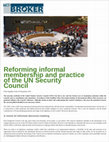 Research paper thumbnail of Reforming informal membership and practice of the UN Security Council