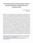 Research paper thumbnail of Actor-network theory, journalism and hacker culture: for beyond the black boxes of digital artifacts in the journalism process