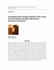 Research paper thumbnail of Examining Value Change in MOOCs in the Scope of Connectivism and Open Educational Resources Movement