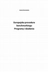 Research paper thumbnail of Europejska procedura benchmarkingu. Programy i działania