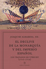 Research paper thumbnail of "La política exterior de Felipe V entre 1713 y 1719: un desafío al sistema de Utrecht". En: Joaquim Albareda (ed.), El declive de la monarquía y del imperio español. Barcelona, Crítica, 2015, pp. 277-317